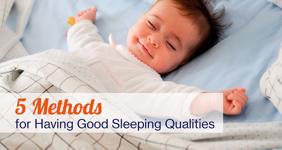 5 Methods for Having Good Sleeping Qualities